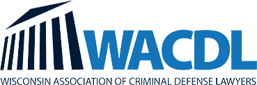 WACDL | Wisconsin Association Of Criminal Defense Lawyers